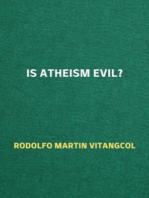 cover image of Is Atheism Evil?